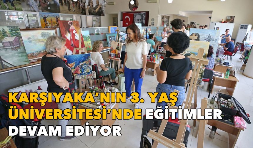 Türkiye'de ilk ve tek: Karşıyaka'nın 3. Yaş Üniversitesi'nde eğitimler sürüyor