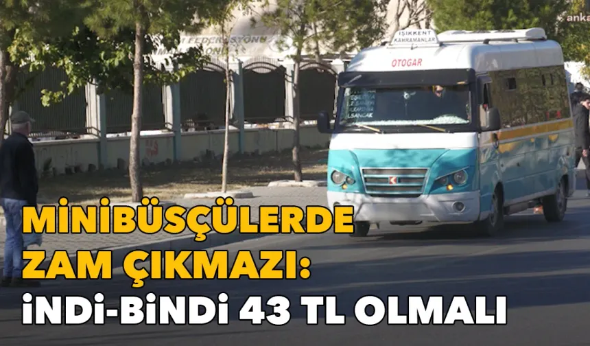 İzmir'de ulaşım zammının ardından gözler minibüslerde: İndi-bindi 43 TL olmalı