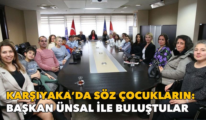 Karşıyaka’da söz çocukların: Minikler Başkan Ünsal ile buluştu