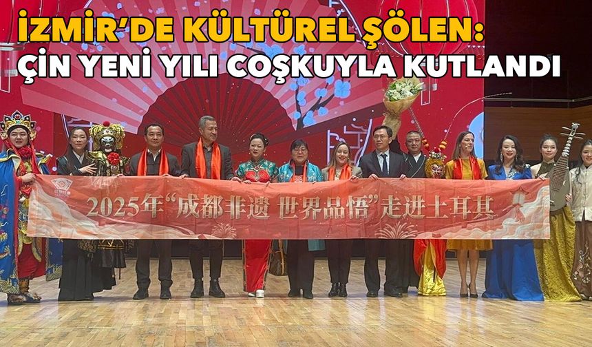 İzmir'de kültürel şölen: Çin Yeni Yılı coşkuyla kutlandı