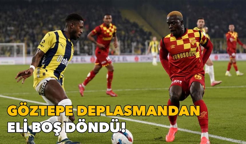 Göztepe, deplasmandan eli boş dondü: 2-3