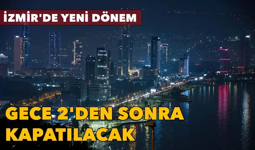 İzmir'in gece görünümü değişiyor: Çevre dostu aydınlatma projesi