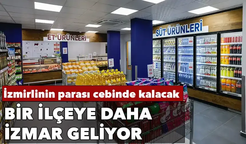 İzmirlinin parası cebinde kalacak: Bir ilçeye daha İZMAR geliyor
