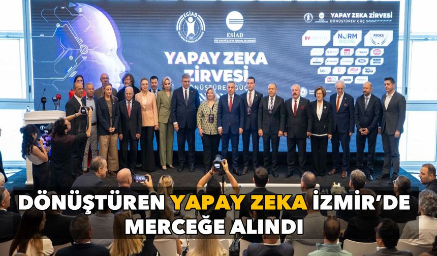 Dönüştüren yapay zeka İzmir’de merceğe alındı