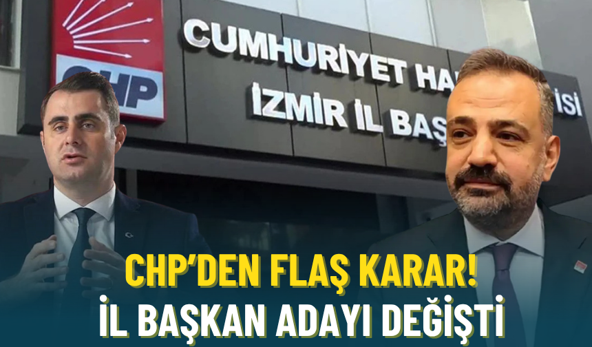 CHP Genel Merkezi’nden flaş kongre kararı: İl başkan adayını değiştirdi