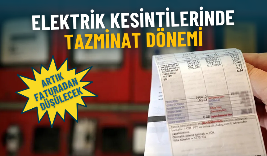 Elektrik kesintilerinde tazminat dönemi: Artık faturadan düşülecek