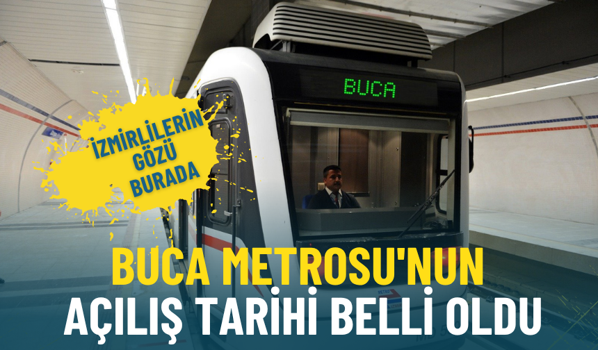 İzmirlilerin gözü burada: Buca Metrosu'nun açılış tarihi belli oldu