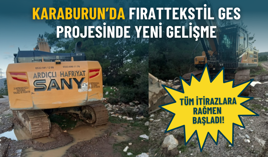 Karaburun’da Fırattekstil GES projesi mahkeme kararına rağmen başladı