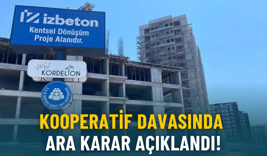 Kooperatif davasında ara karar açıklandı!