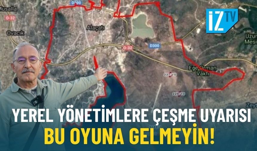 EGEÇEP’den yerel yönetimlere Çeşme uyarısı: Bu oyuna gelmeyin!