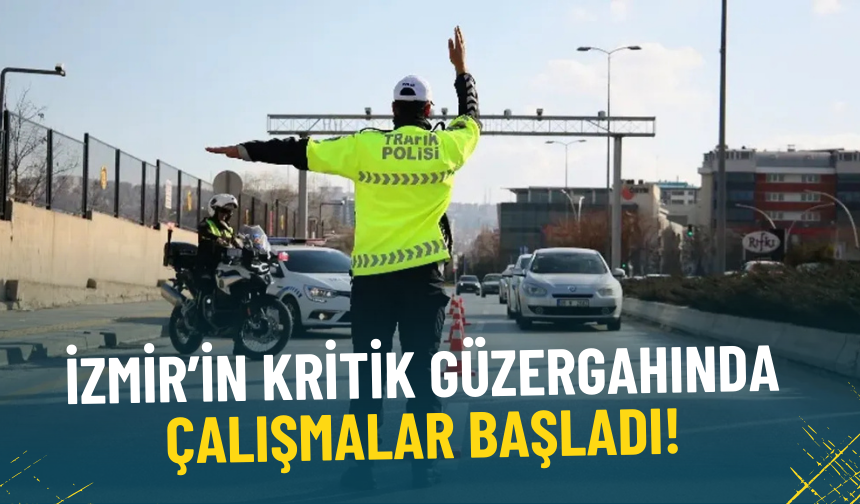 İzmir’in kritik güzergahında çalışmalar başladı: Sol ve orta şerit 20 Aralık’a kadar trafiğe kapandı