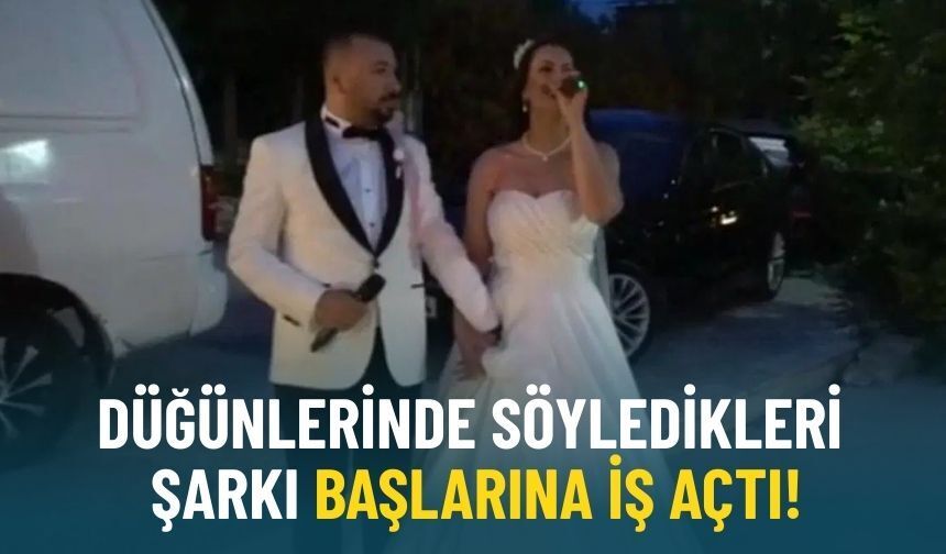 Sosyal medyada gündem olmuştu: Düğünlerinde söyledikleri şarkı başlarına iş açtı!