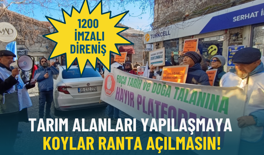 Foça’da plan isyanı: Tarım alanları ve koylar için 1200 imzalı direniş