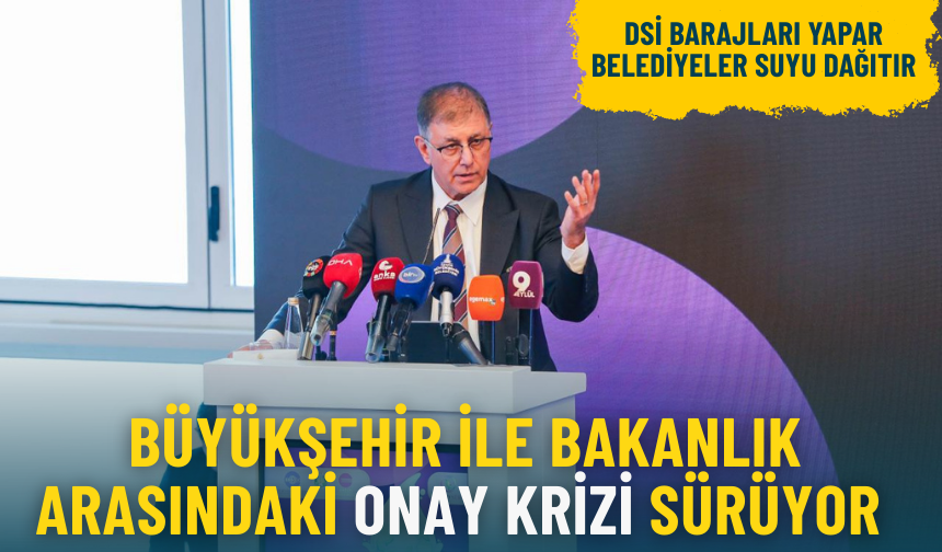 İzmir Büyükşehir ile Bakanlık arasındaki onay krizi sürüyor: Tugay’dan bir çıkış daha!