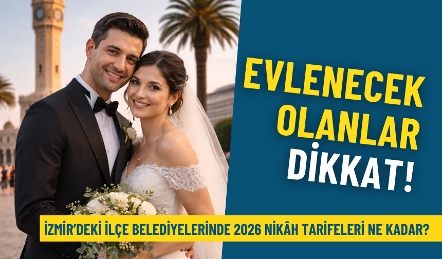 İzmir’de 2026 nikâh ücretleri: Salondan oda nikâhına tüm detaylar