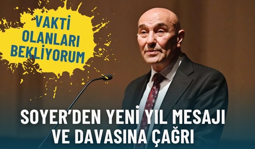 Soyer’den yeni yıl mesajı ve davasına çağrı: Vakti olanları bekliyorum