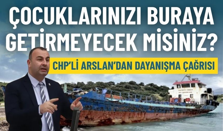 CHP’li Arslan’dan İzmir’e dayanışma çağrısı: Çocuklarınızı buraya getirmeyecek misiniz?