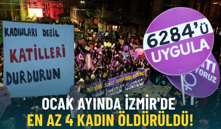 Ocak ayında İzmir'de en az 4 kadın öldürüldü