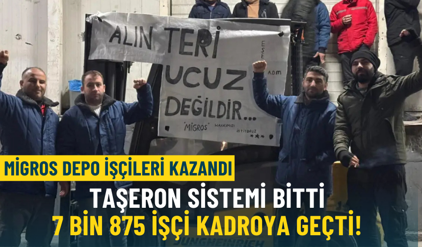 Migros depo işçileri kazandı: Taşeron sistemi bitti, 7 bin 875 işçi kadroya geçti!