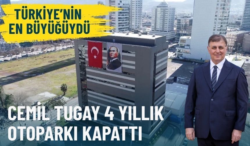 Türkiye’nin en büyüğüydü: Cemil Tugay 4 yıllık otoparkı kapattı