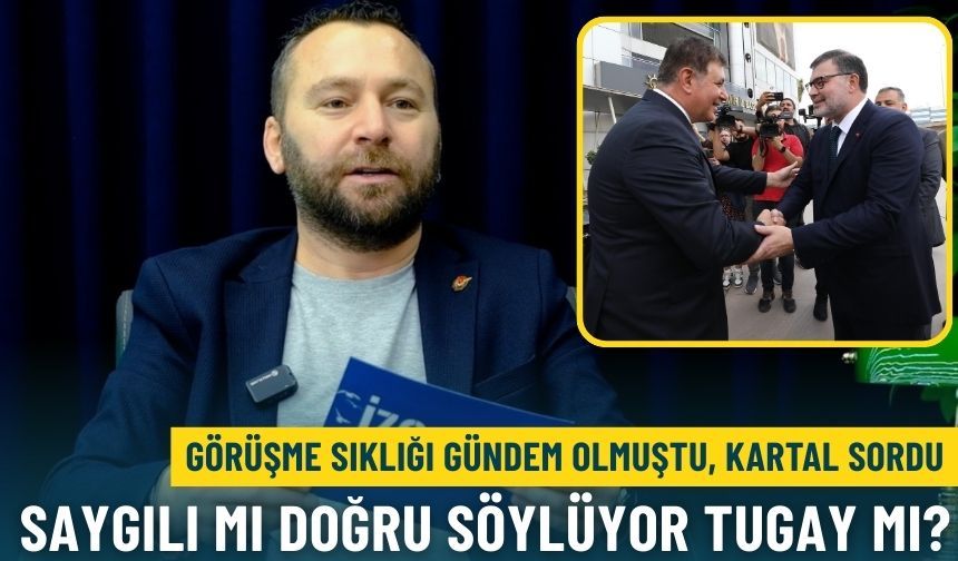 Görüşme sıklığı gündem olmuştu, Kartal sordu: Bilal Saygılı mı doğru söylüyor Cemil Tugay mı?