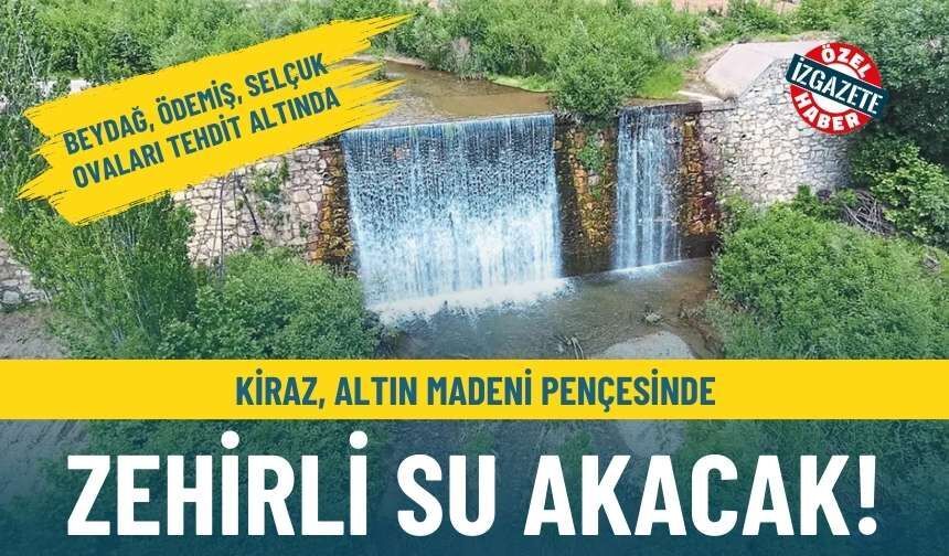 Kiraz altın madeni pençesinde: Zehirli su akacak!