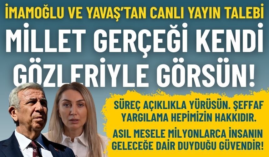 İmamoğlu ve Yavaş’tan çağrı: Duruşmalar canlı yayınlansın!