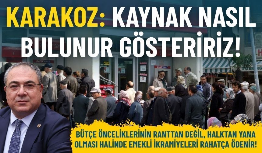 CHP’li Karakoz’dan ikramiye çağrısı: Kaynak nasıl bulunur gösteririz!