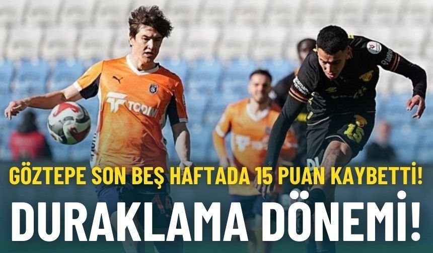 Göztepe’de duraklama dönemi: 5 haftada 15 puan kaybetti!
