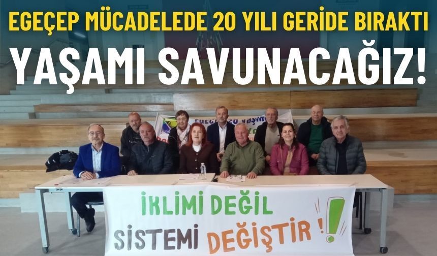 EGEÇEP mücadelede 20 yılı geride bıraktı: Yaşamı savunmaya devam edeceğiz