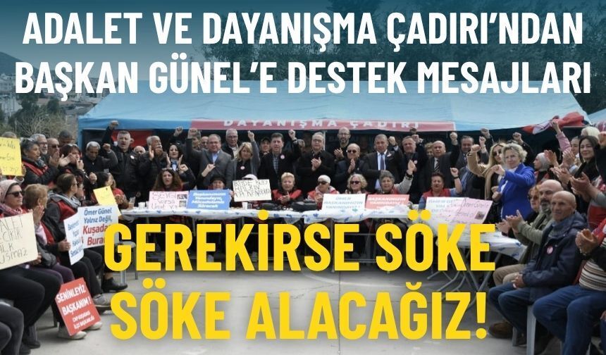 Günel’e destek mesajları: Gerekirse söke söke alacağız!