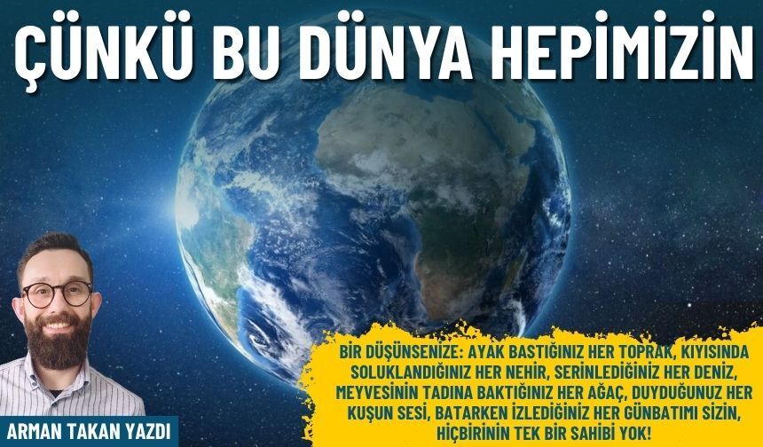 Çünkü Bu Dünya Hepimizin