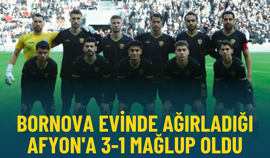 Bornova evinde ağırladığı Afyon'a 3-1 mağlup oldu