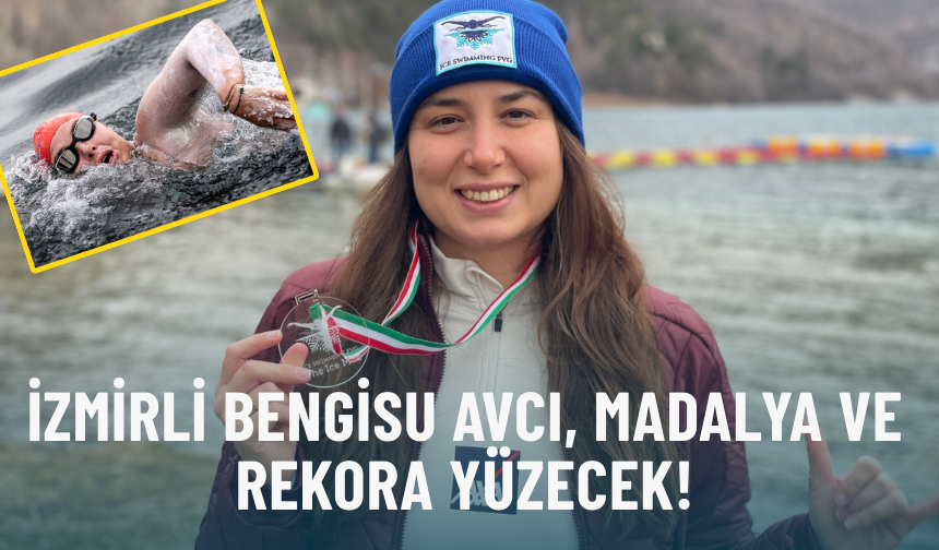 İzmirli Bengisu Avcı,  bir kez daha madalya ve rekor peşinde yüzecek!