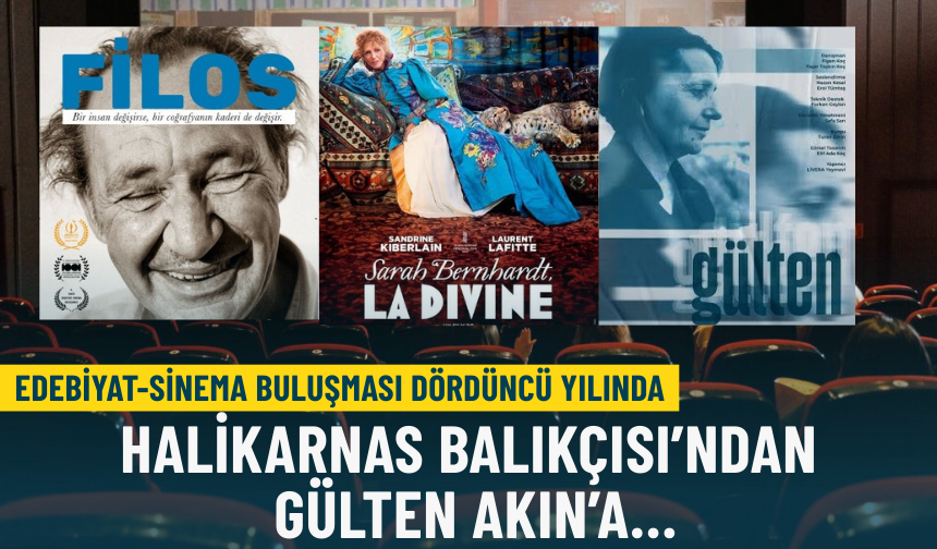 Edebiyat-Sinema Buluşması dördüncü yılında: Halikarnas Balıkçısı’ndan Gülten Akın’a…