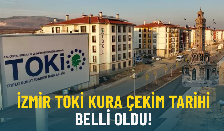 Bakan Kurum açıkladı: İzmir TOKİ kura çekim tarihi belli oldu!