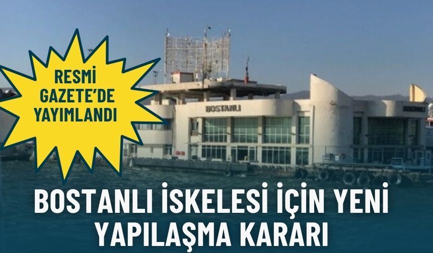 Erdoğan imzaladı: Bostanlı İskelesi için yeni yapılaşma kararı
