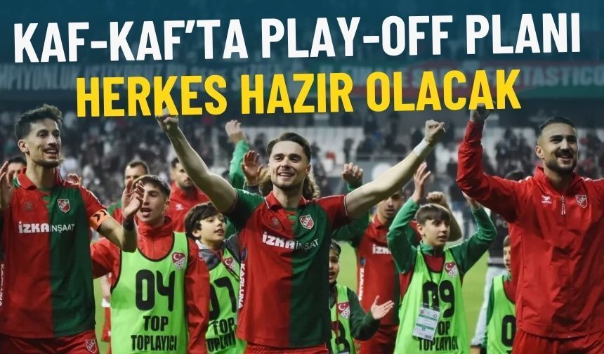 Kaf-Kaf’ta Play-Off planı: Herkes hazır olacak