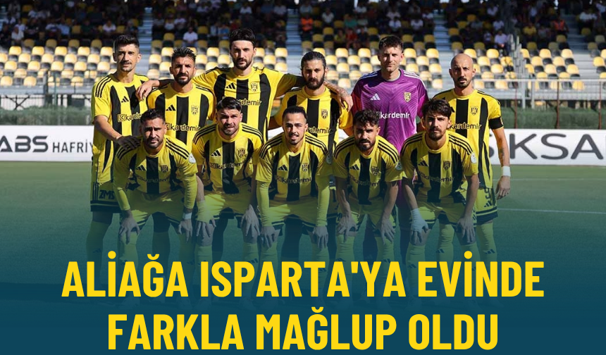 Aliağa Isparta'ya evinde farkla mağlup oldu