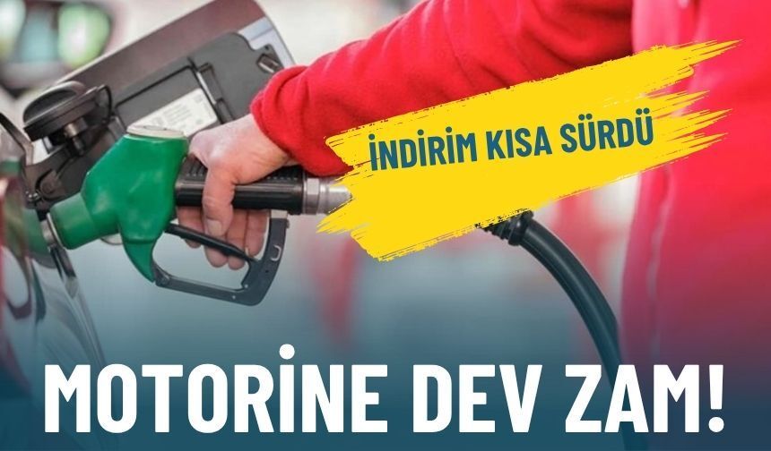 İndirim kısa sürdü: Motorine dev zam!