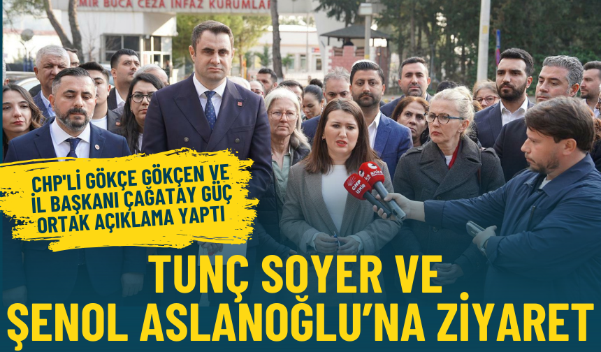 CHP'li Gökçen ve İl Başkanı Güç, Soyer ve Aslanoğlu'nu ziyaret etti