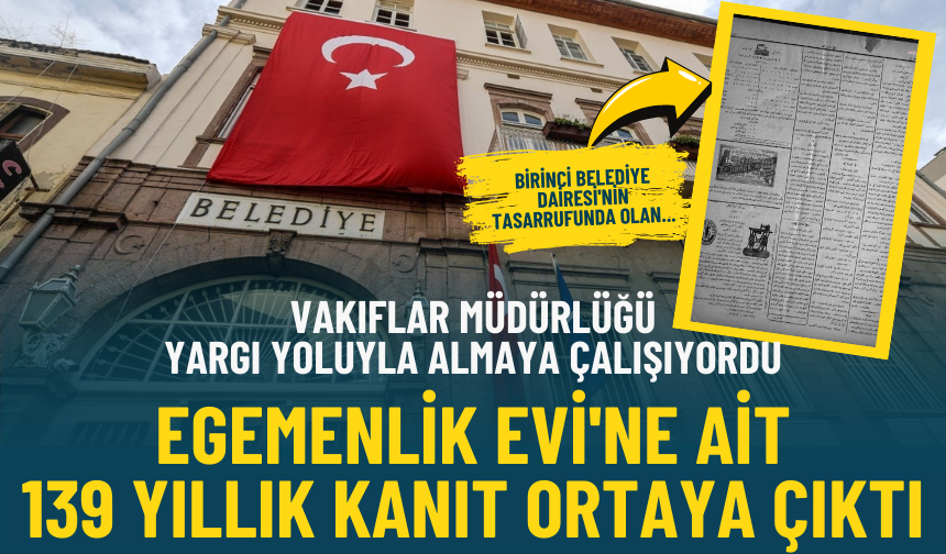 Egemenlik Evi'ne ait 139 yıllık kanıt ortaya çıktı