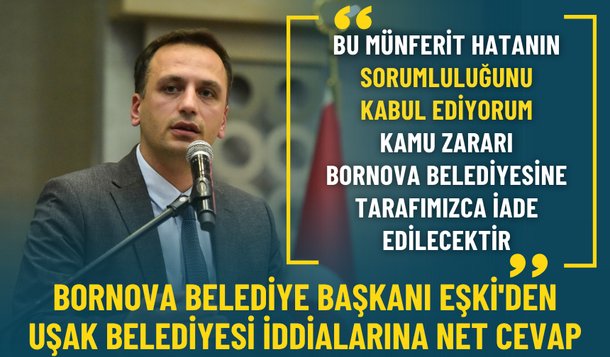 Bornova Belediye Başkanı Eşki'den Uşak Belediyesi iddialarına net cevap: Kamu zararını karşılayacağım