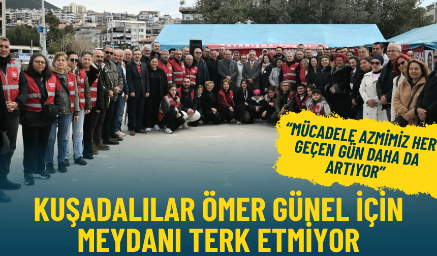 Kuşadalılar bayramda da Ömer Günel için meydanı terk etmedi