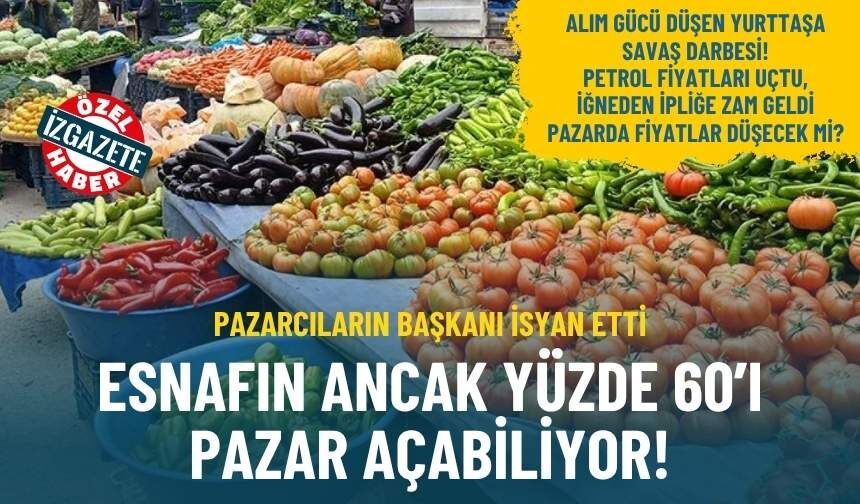 Pazarcıların Başkanı isyan etti: Esnafın ancak yüzde 60’ı pazar açabiliyor!