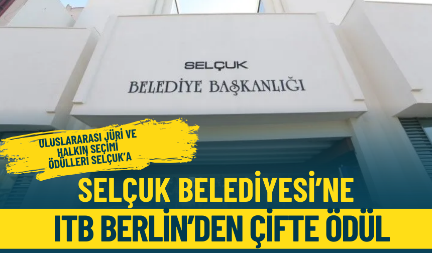 Selçuk Belediyesi’ne ITB Berlin’den çifte ödül