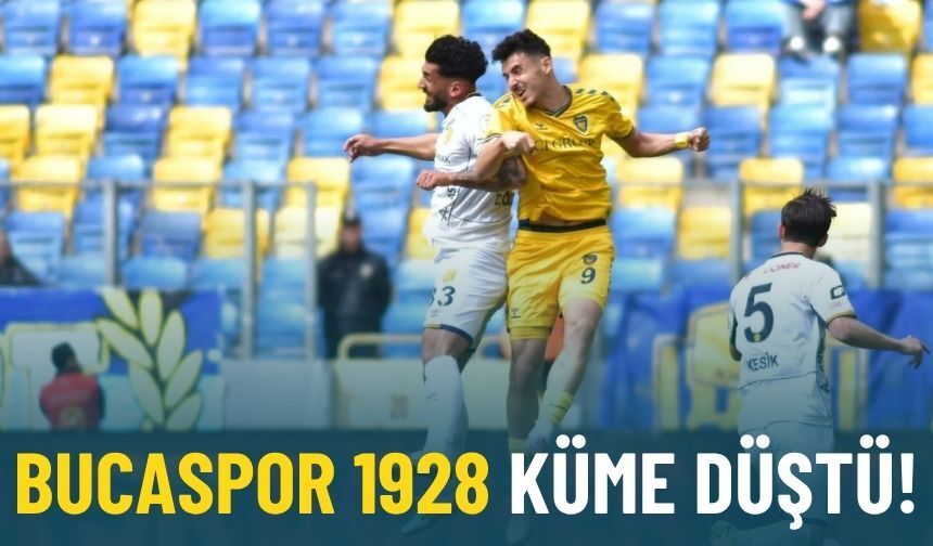 Bucaspor 1928 küme düştü!