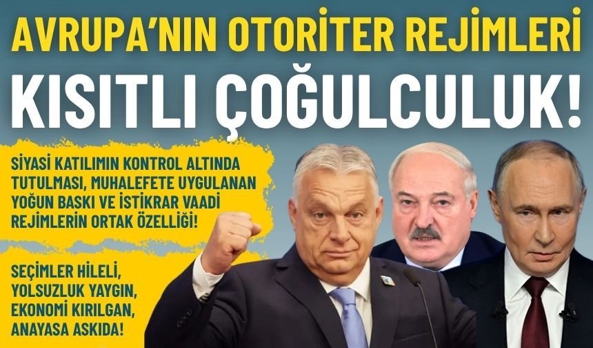 Kısıtlı çoğulculuk: Avrupa’nın otoriter rejimleri!