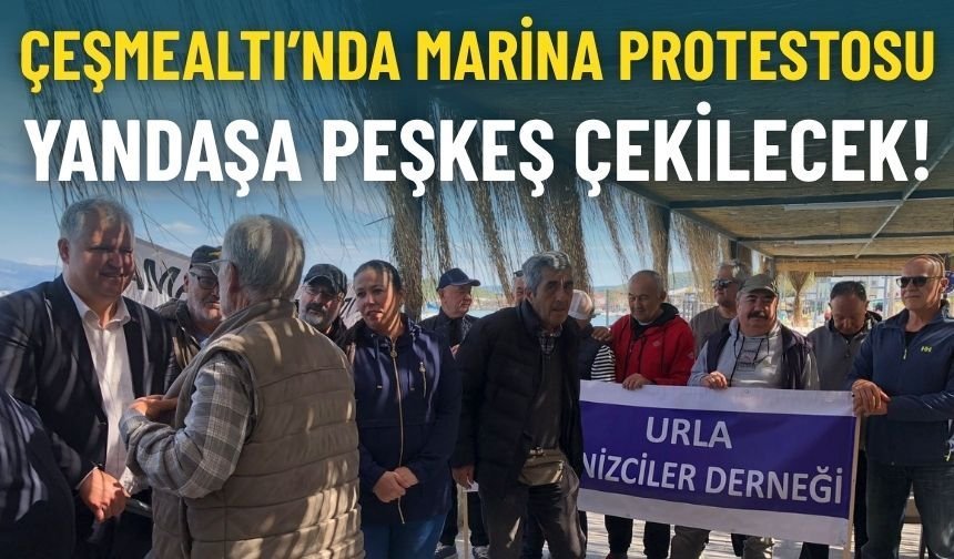 Çeşmealtı'nda marina protestosu: Yandaşa peşkeş çekilecek!