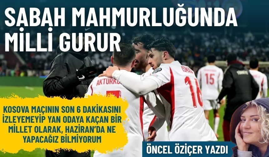 Sabah mahmurluğunda milli gurur